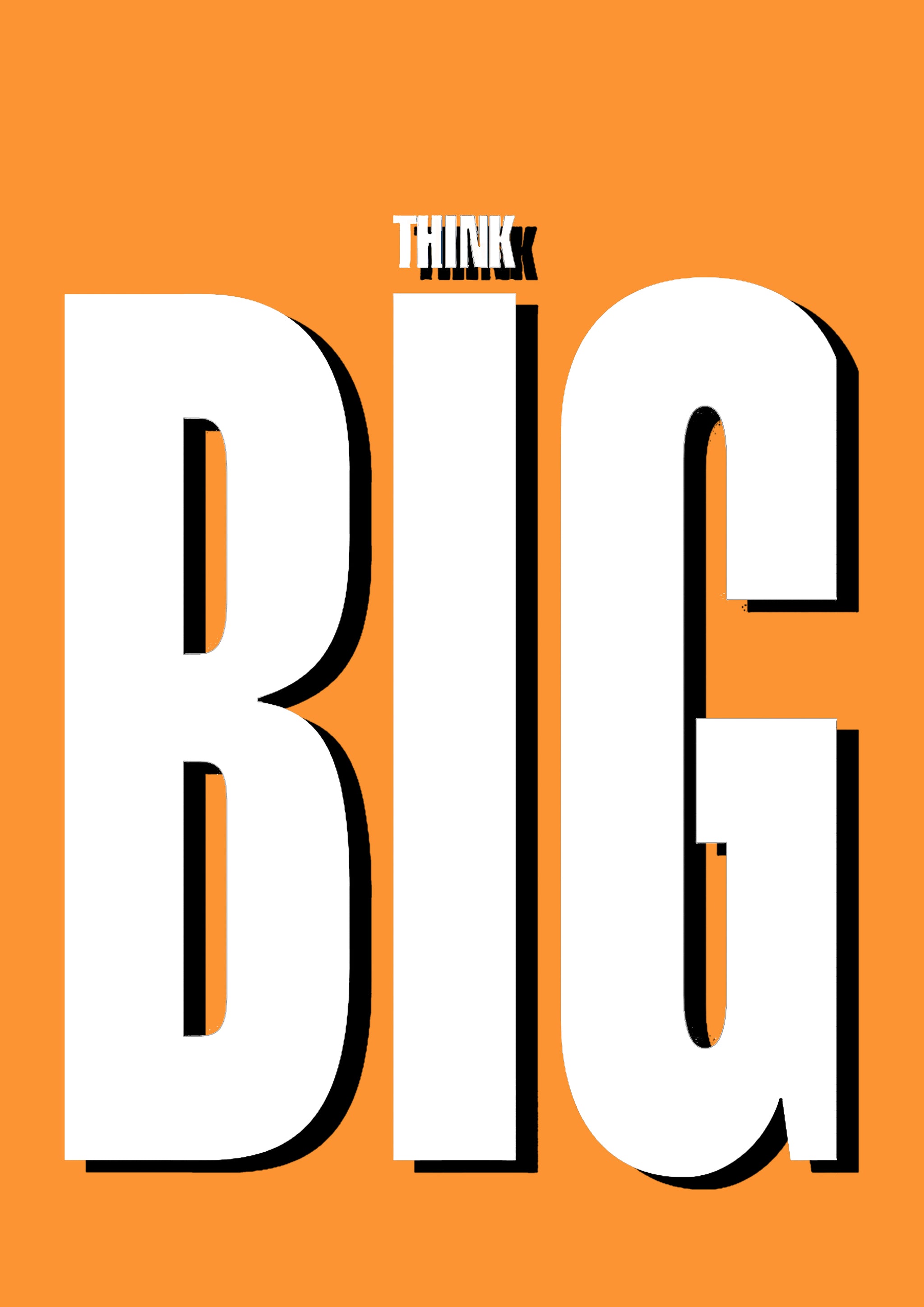 Think Big — Motivation
